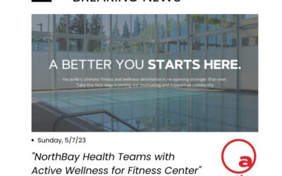 Daily Republic Highlights Active at NorthBay’s Reopening