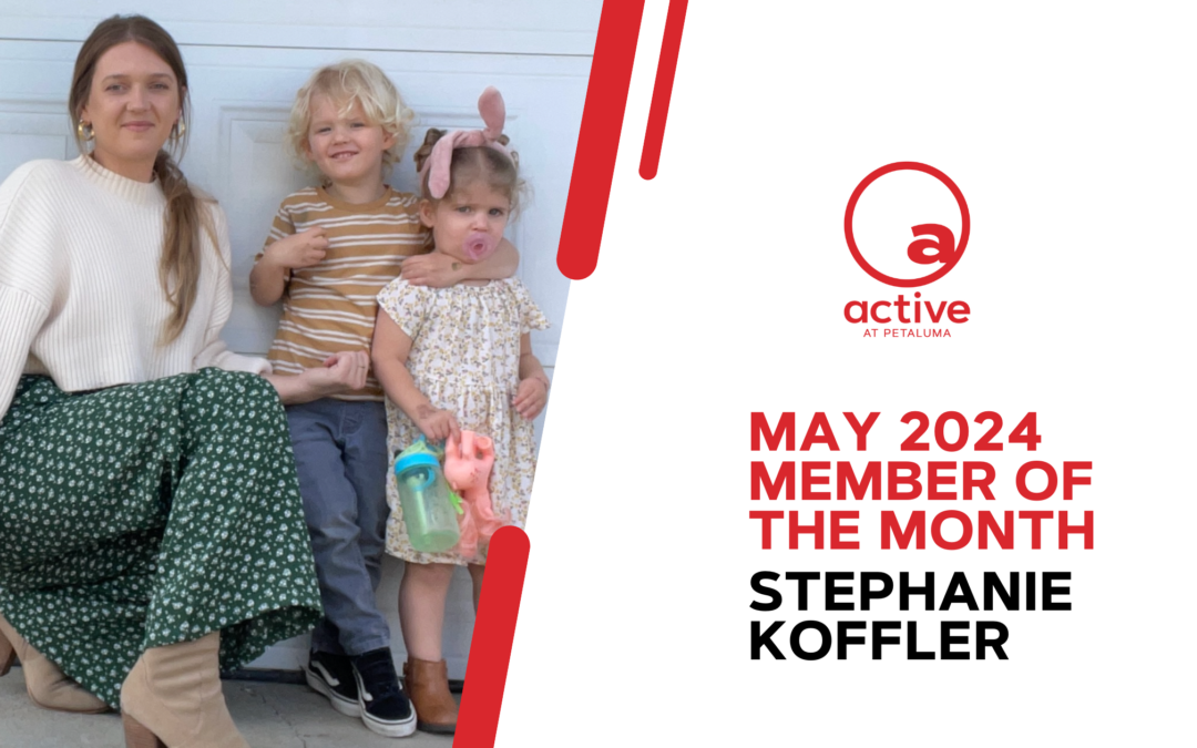 Active at Petaluma | May 2024 Member of the Month