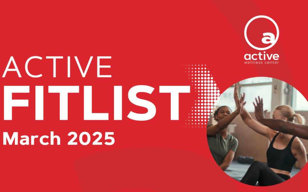 Active Wellness Center Reed’s Crossing  I  March 2025 eNewsletter